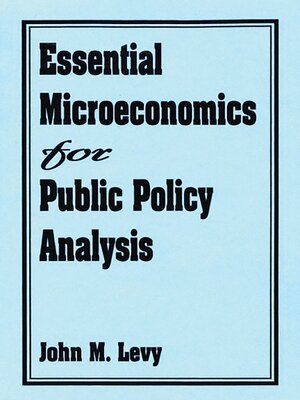cover image of Essential Microeconomics for Public Policy Analysis
